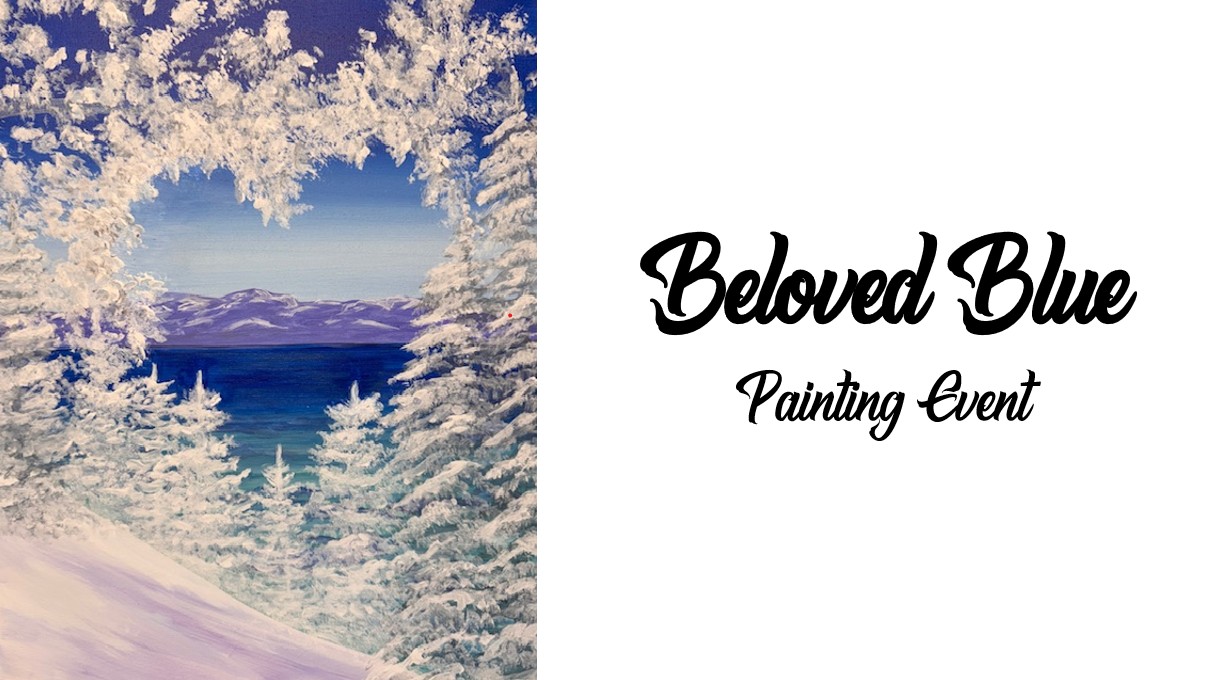 A winter landscape painting with snow-covered trees framing a view of blue mountains and water, featuring the text "Beloved Blue Painting Event.