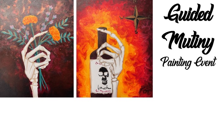 GM_ban Two paintings: one of a skeleton hand holding marigold flowers, the other with a bottle featuring a skull label—both showcased at the Guided Mutiny Painting Event.