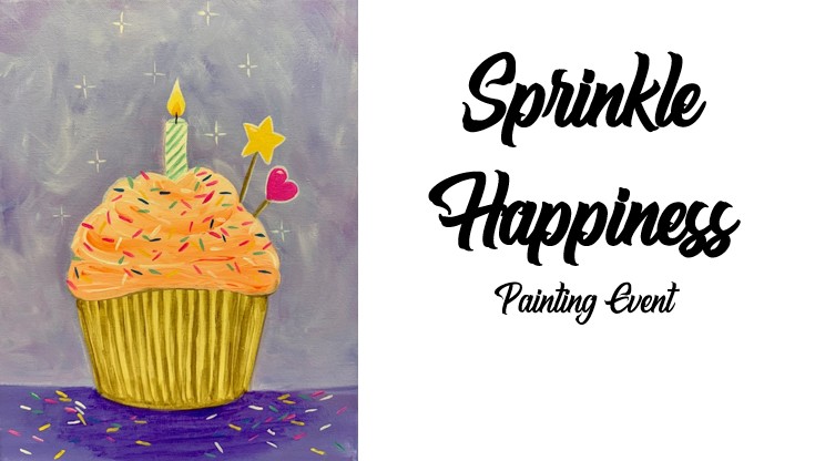 A painted cupcake with a lit candle, stars, and heart decorations on the left; text reads "Sprinkle Happiness Painting Event" on the right, inviting all to join the joyful Painting Event.