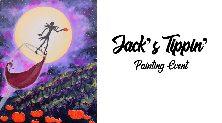 Jack's Tippin' ~ Painting Event 11 A painting of a thin figure tipping a glass of red wine over a pumpkin patch at night, with a large full moon and purple sky in the background. Text reads: "Jack's Tippin' Painting Event." Join the fun and unleash your creativity!.